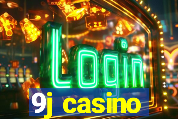 9j casino